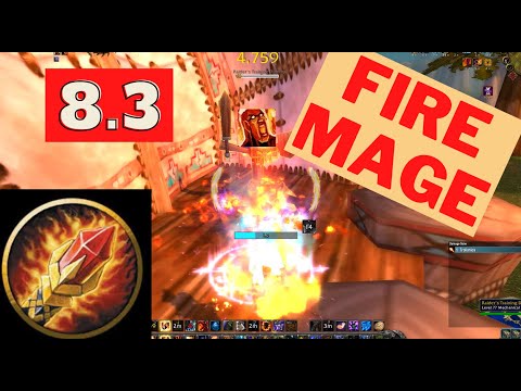 WoW Fire Mage Guide for Patch 8.3 PvE (Best Class atm)