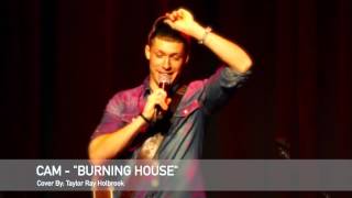 Burning House - Cam - Cover by Taylor Ray Holbrook