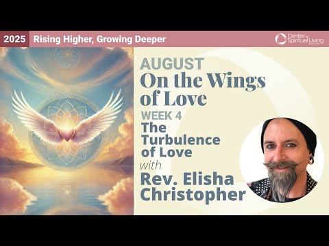 The Turbulence of Love | Rev. Elisha Christopher | 8/24/25 Sunday Talk