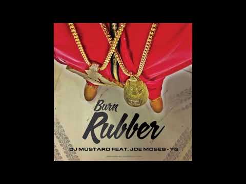 DJ Mustard   Burn Rubber ft  YG, Joe Moses (Clean)