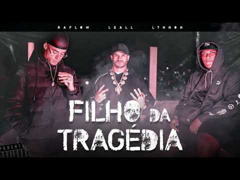 Raflow, L7nnon e Leall - Filho da Tragédia (Instrumental)
