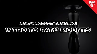 Intro to RAM® Mounts - Product Training