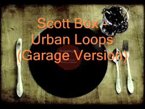 Scott Box - Urban Loops (Garage Version)