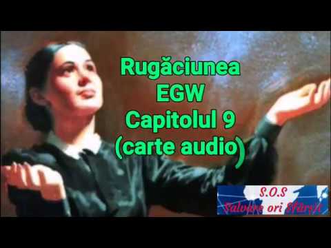 9 Rugăciunea. Puterea rugăciunii (audio)
