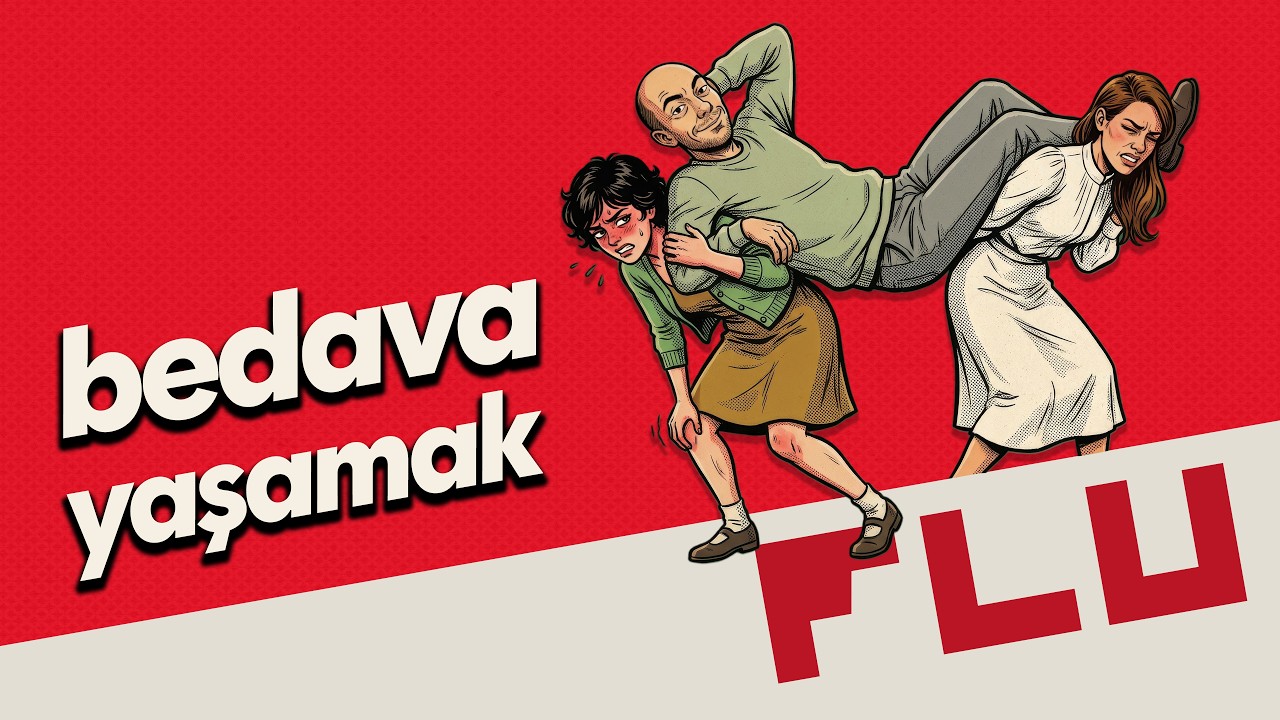 Nasıl Bedava Yaşanılır? - Kaan Sezyum - Deniz Özturhan - Nehir Uztuğ - Her Yetişkin Gibi