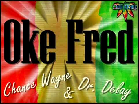 Chance Wayne & Dr. Delay - Ok Fred