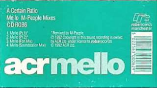 A Certain Ratio - Mello (M People Remix)