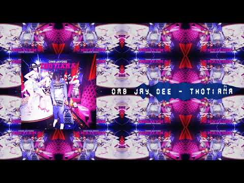 OMB Jay Dee - Thotiana (Audio)