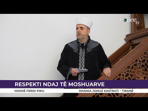 HUTBE | Respekti ndaj të moshuarve - Ferid Piku