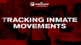 Tracking Inmate Movements | GUARDIAN RFID