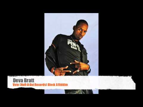 Deva Bratt - Vote (Block A Riddim) Dec 29 2011