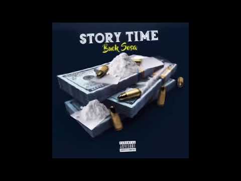 Story Time X Buck Sosa (prod. By LDAMadeIt)