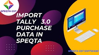 Import Purchase Data From Tally 3.0 /4.0  Excel In Speqta GST Software
