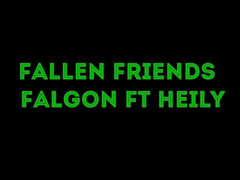 Fallen Friends - Falgon Ft Heily
