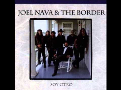 Joel Nava & The Border- Soy Otro.