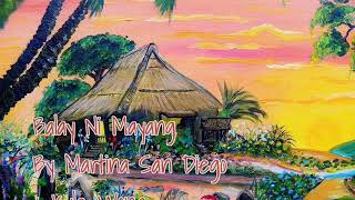 Balay Ni Mayang by Martina San Diego &amp; Kyle Wong |lyrics