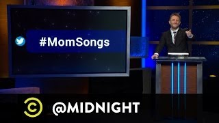 #HashtagWars - #MomSongs - @midnight with Chris Hardwick