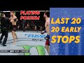 20 Seconds of 20 FAMOUSLY EARLY STOPPAGES from UFC/MMA