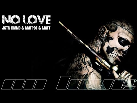 JSTN DMND & MATPOZ & MATT - No Love