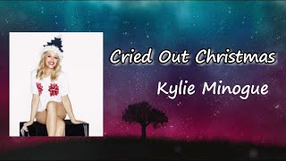 Kylie Minogue - Cried Out Christmas Lyrics