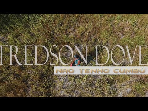 Fredson Dove - Não Tenho Cumbú | Official Video
