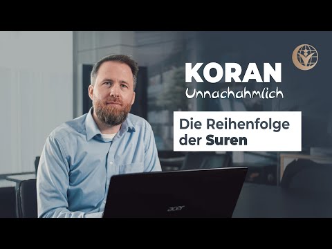 Wer hat die Reihenfolge der Suren bestimmt? | Koran unnachahmlich