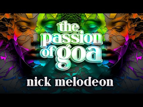 Nick Melodeon - The Passion Of Goa ep. 126 (Progressive Edition)