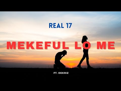 Real 17 - "Mekeful Lo Me" (Official Audio) ft. Dekriz _ Solomon Islands Music 2024
