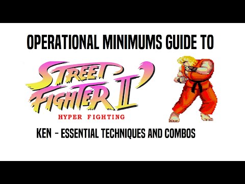 Operational Minimums Guide to Street Fighter II- Hyper Fighting - Ken