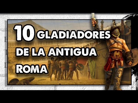 10 GLADIADORES de la ANTIGUA ROMA. Spiculus, Prisco y Vero, Flamma….. Con Juan Tranche