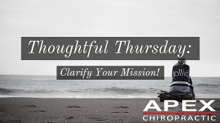 Thoughtful Thursday | Clarify Your Mission!