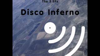 Disco Inferno - The 5 EPs - The Atheist's Burden