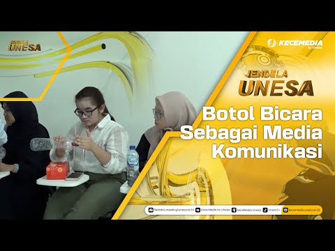UNESA WINDOW: Talking Bottle as a Communication Medium