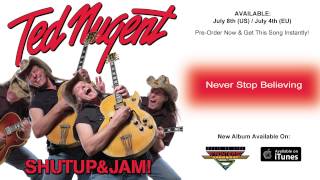Ted Nugent - Never Stop Believing (Official Song / 2014)