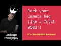 Landscape Photography | Pack your camera bag like a TOTAL BOSS!!!