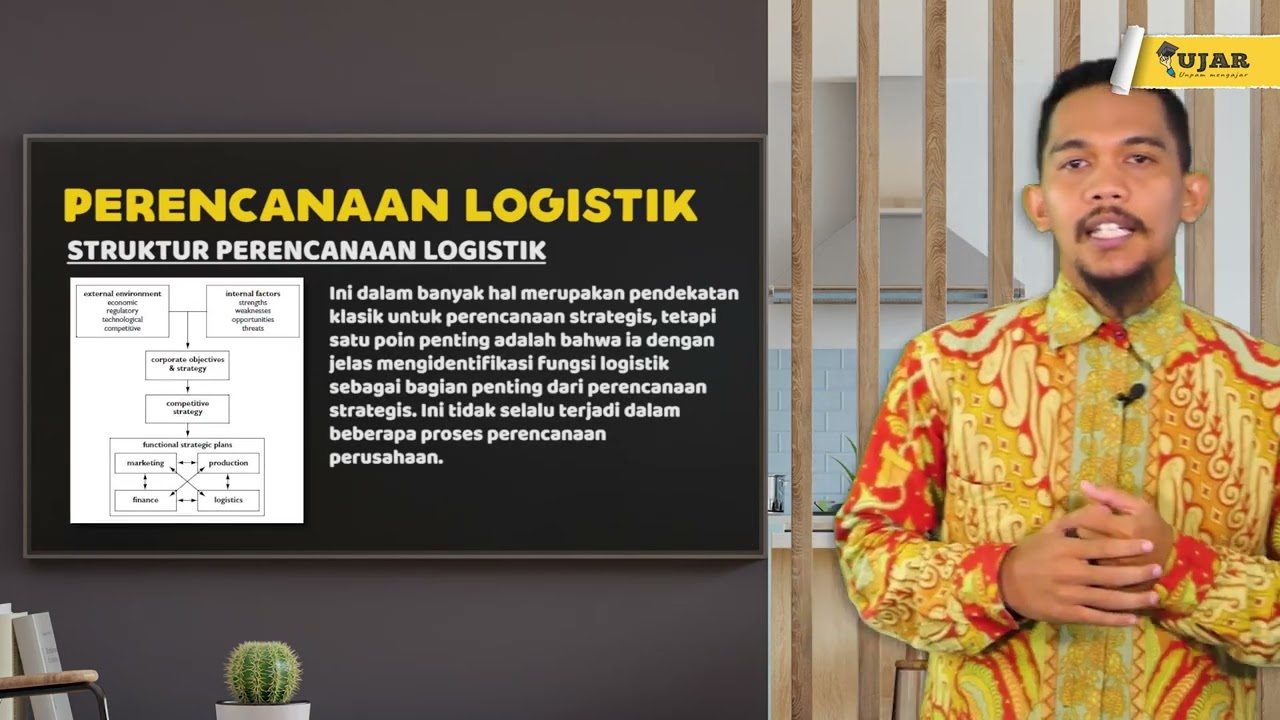 UJAR - MANAJEMEN LOGISTIK - PERTEMUAN 3 (PERENCANAAN LOGISTIK)