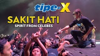 Download lagu TIPE X SAKIT HATI LIVE IN SPIRIT FROM CELEBES MAKA... mp3
