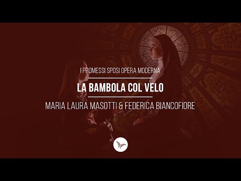 La bambola col velo (I Promessi Sposi Opera Moderna) - cover Maria Laura Masotti e Federica