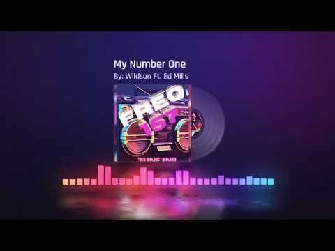 MY NUMBER ONE By WILDSON ft. ED MILLS/ Indie Music. #soulmusic #rnb #wildson