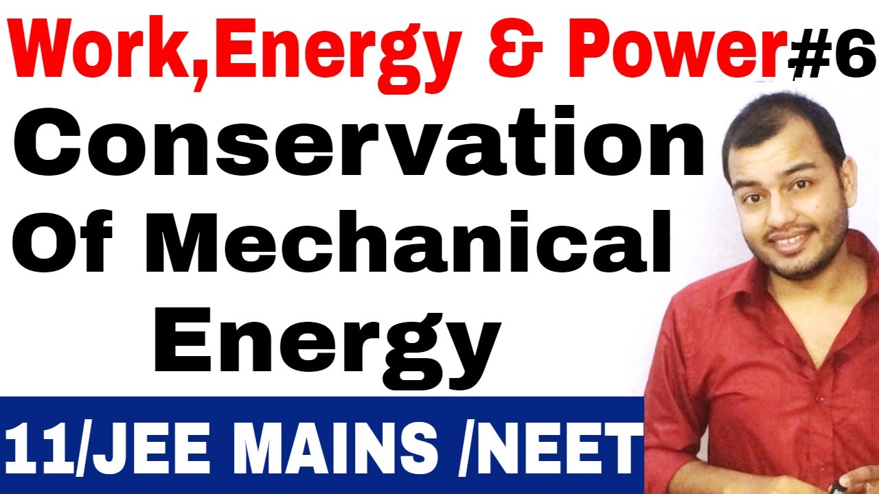 Class 11 physics chapter 6 | Work,Energy and Power 06 || Conservation Of Mechanical Energy 1 IIT JEE