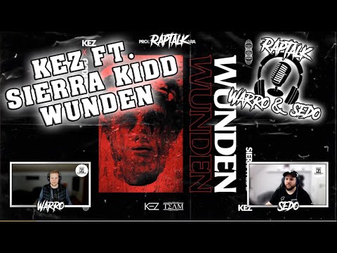 Wir reagieren auf KEZ FEAT. SIERRA KIDD - WUNDEN