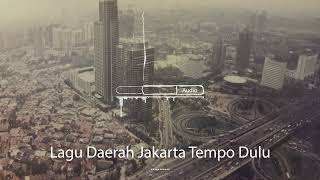 Download lagu Backsound No Copyright Lagu Daerah Jakarta Tempo Dulu mp3