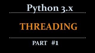 Python threading - multithreading Tutorial  for beginners :  part-1