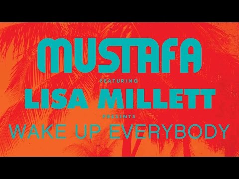 Mustafa feat. Lisa Millet - Wake up Everybody (Classic Mix)