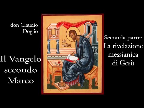 Introduzione al Vangelo secondo Marco - 2/3