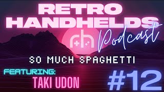 Taki Udon Interview - Retroid Pocket 3, AYN Loki & TRDR2 | RH Podcast (9/12/22) S2 E12