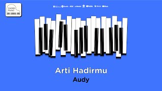 Chord Piano Audy - Arti Hadirmu