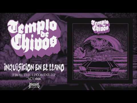 Templo De Chivos - Inquisición En El Llano (OFFICIAL)