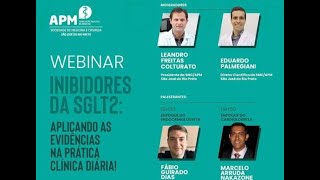 Webinar Inibidores da SGLT2: aplicando como evidência na prática na clínica diária