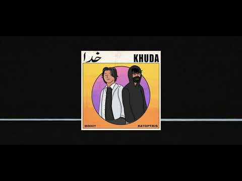 Khuda - Katoptris & mohit (Lyric Video)